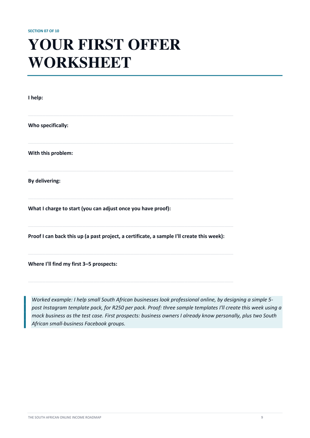 Section 07, Your First Offer Worksheet. Seven blank lines to fill in: who you help, who specifically, with what problem, by delivering what, what you charge to start, what proof you can back it up with, and where you will find your first three to five prospects. A worked example follows underneath.